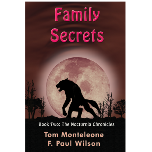 Family Secrets by Tom Monteleone & F. Paul Wilson — Signed, Numbered Limited Edition