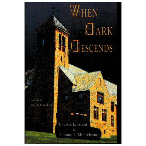 When Dark Descends by Grant & Monteleone